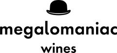 Megalomaniac Winery